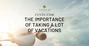 THE IMPORTANCE OF TAKING A LOT OF VACATIONS